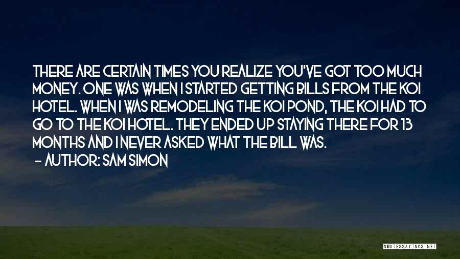 Koi Quotes By Sam Simon