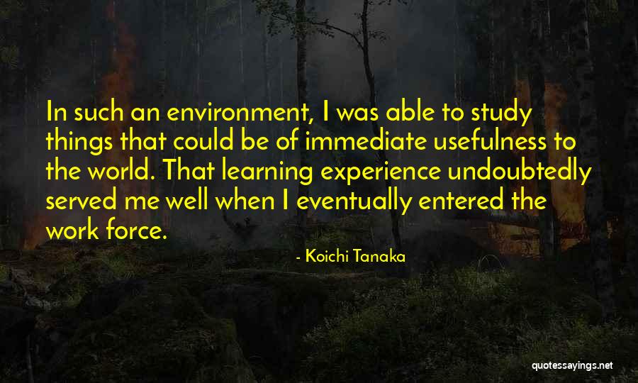 Koichi Quotes By Koichi Tanaka Koichi Quotes By Koichi Tanaka