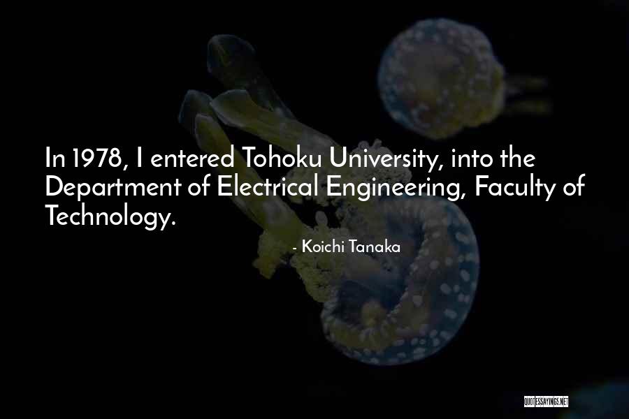 Koichi Quotes By Koichi Tanaka Koichi Quotes By Koichi Tanaka