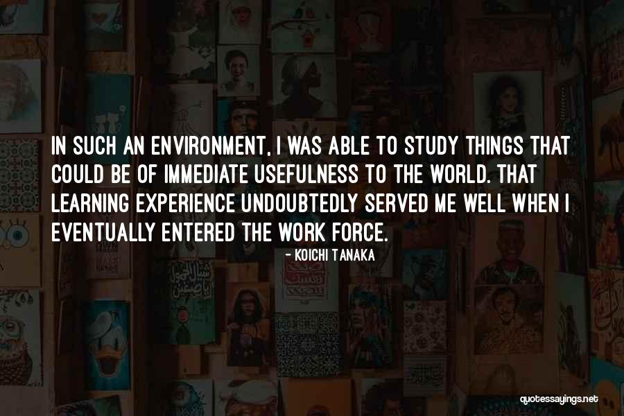 Koichi Tanaka Quotes 1868217