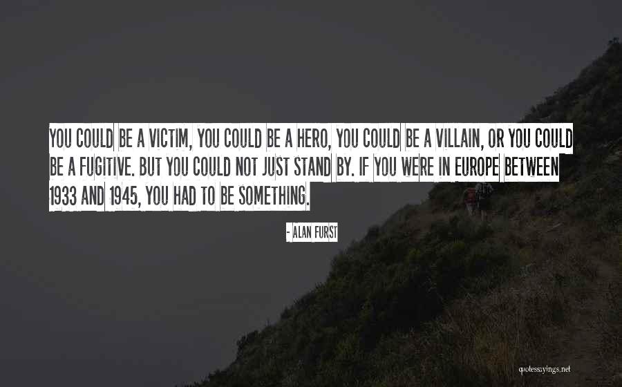 Koichiro Yoshihara Quotes By Alan Furst Koichiro Yoshihara Quotes By Alan Furst