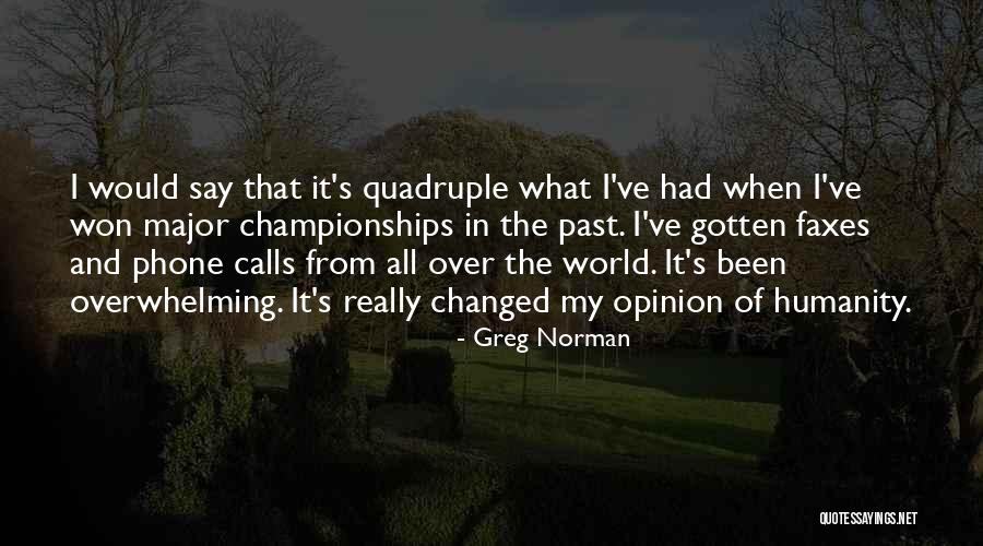 Koinoniko Merisma Quotes By Greg Norman Koinoniko Merisma Quotes By Greg Norman