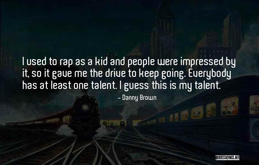 Koistinen Quotes By Danny Brown Koistinen Quotes By Danny Brown