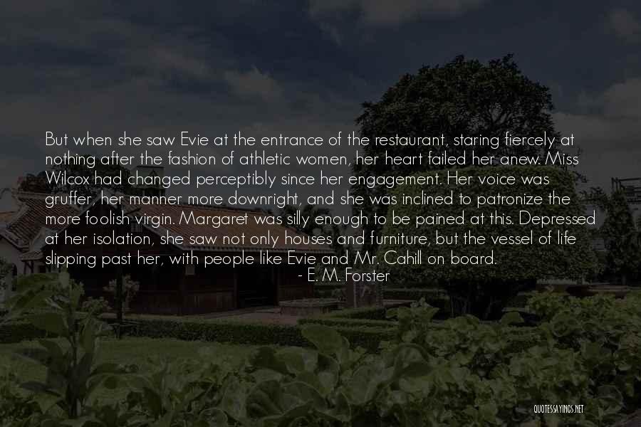 Koivusaari Metroasema Quotes By E. M. Forster Koivusaari Metroasema Quotes By E. M. Forster