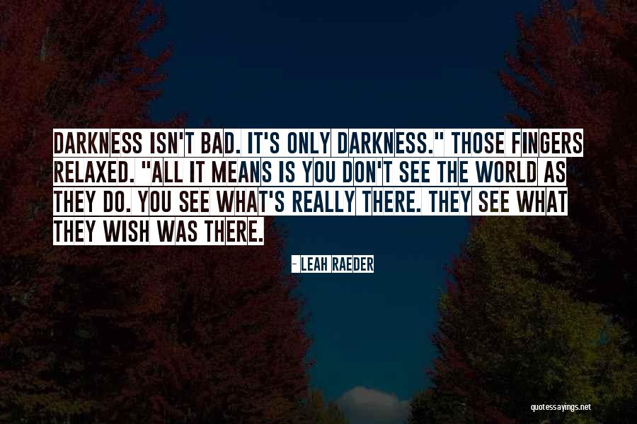 Koivusalon Quotes By Leah Raeder Koivusalon Quotes By Leah Raeder