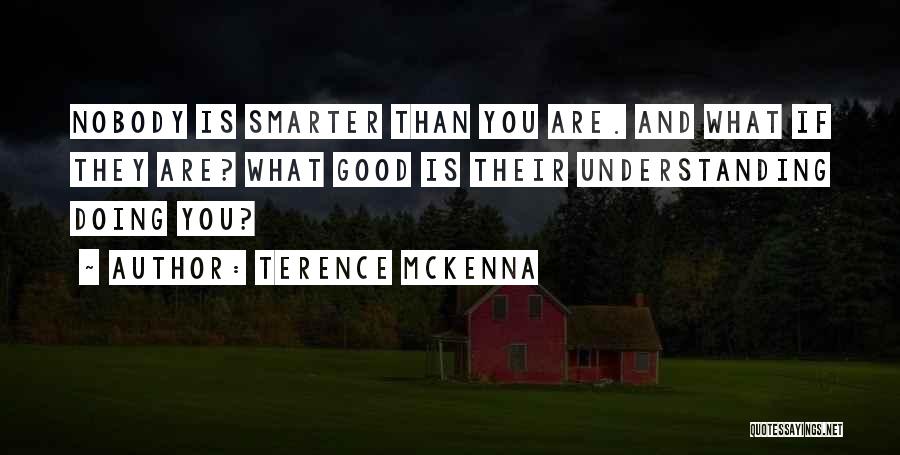 Kojagiri 2013 Quotes By Terence McKenna