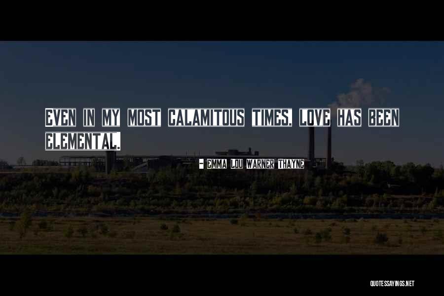 Koje Su Quotes By Emma Lou Warner Thayne Koje Su Quotes By Emma Lou Warner Thayne