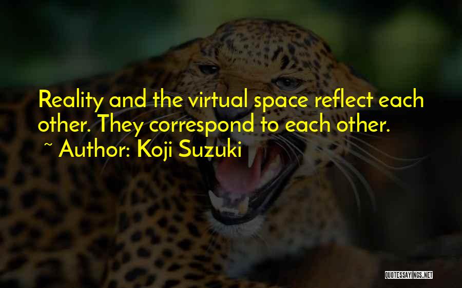 Koji Suzuki Quotes 1039046