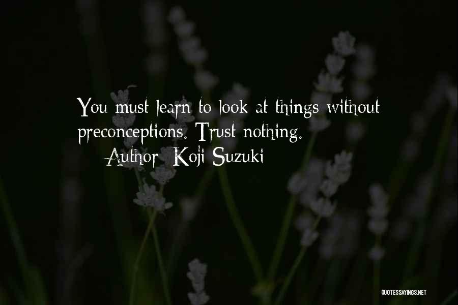 Koji Suzuki Quotes 1123121