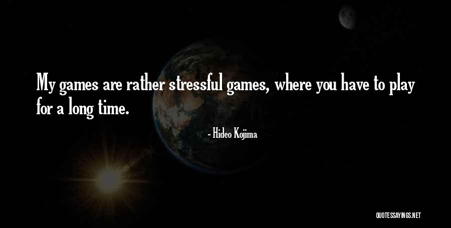 Kojima Games Quotes By Hideo Kojima Kojima Games Quotes By Hideo Kojima