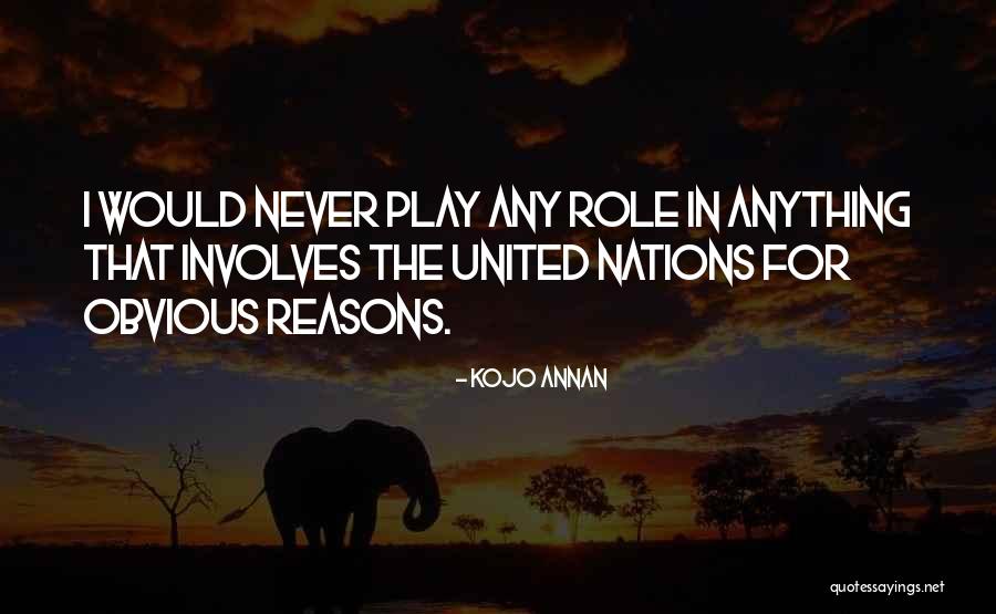 Kojo Quotes By Kojo Annan Kojo Quotes By Kojo Annan
