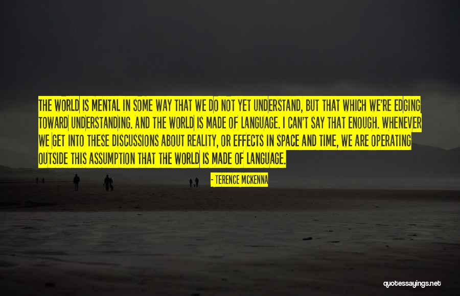 Kok Kiedras Platnes Quotes By Terence McKenna Kok Kiedras Platnes Quotes By Terence McKenna