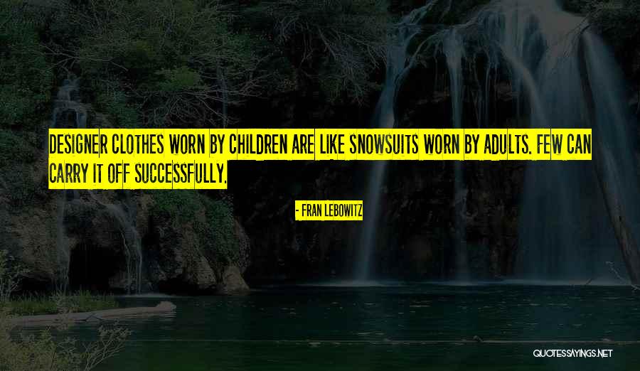 Kok Rda K Pek Quotes By Fran Lebowitz Kok Rda K Pek Quotes By Fran Lebowitz