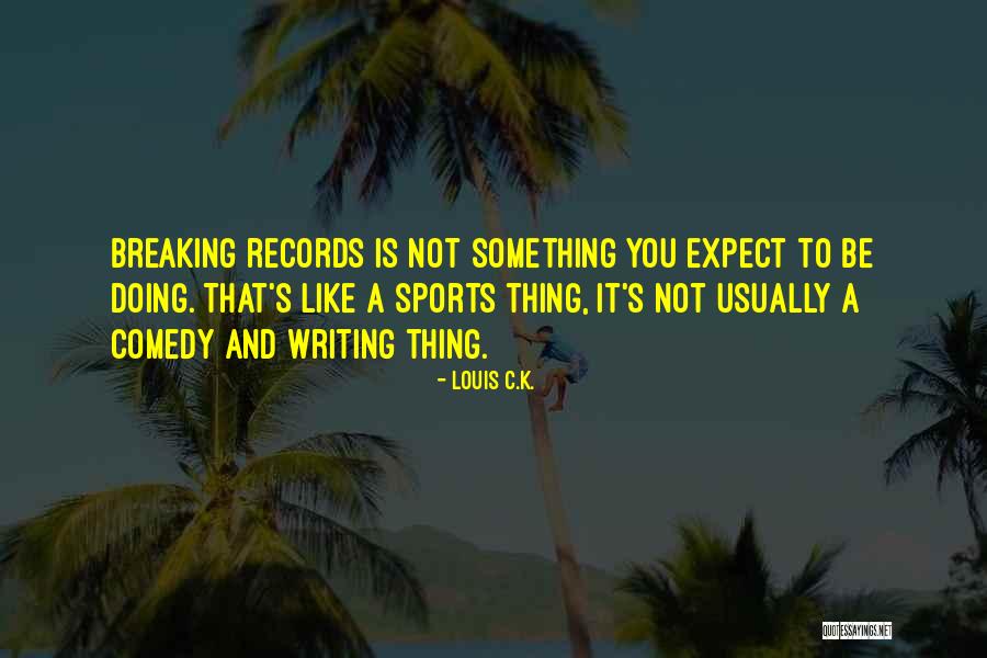 Kokia Fukurou Quotes By Louis C.K. Kokia Fukurou Quotes By Louis C.K.