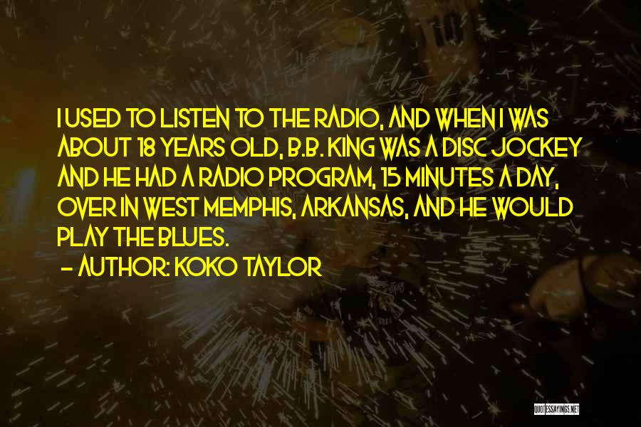 Koko Quotes By Koko Taylor