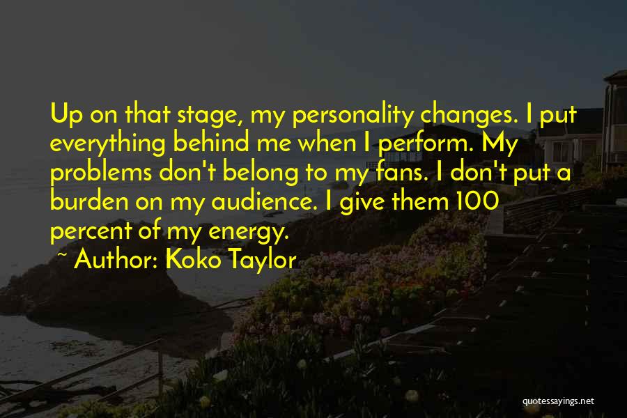 Koko Quotes By Koko Taylor