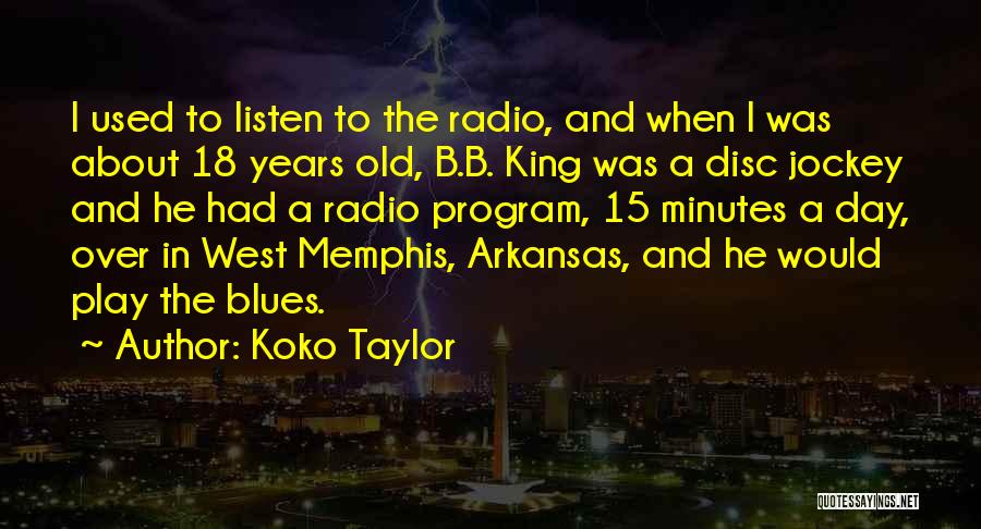 Koko Taylor Quotes 1655714