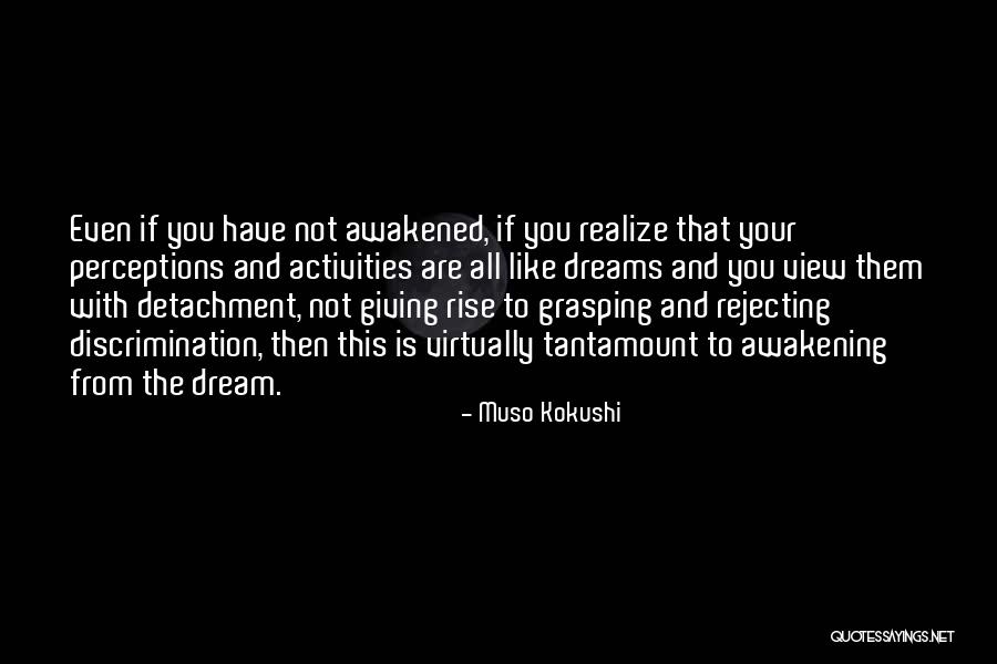Kokushi Muso Quotes By Muso Kokushi Kokushi Muso Quotes By Muso Kokushi