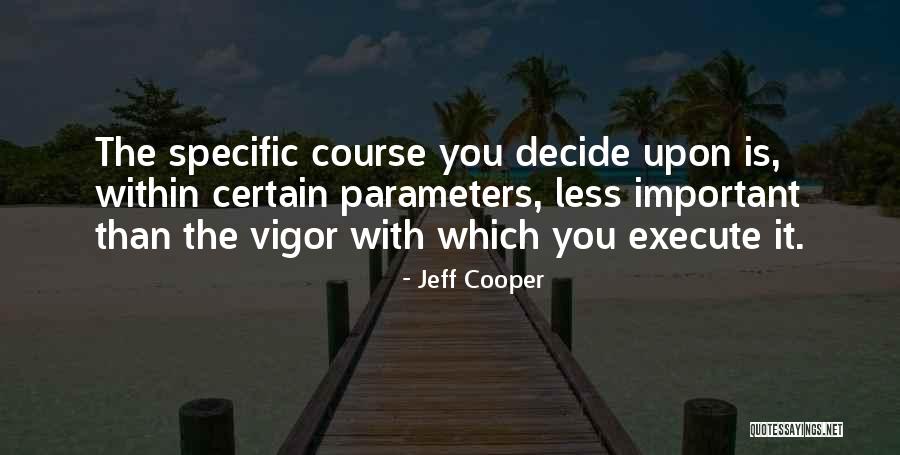 Kolakovic Igor Quotes By Jeff Cooper Kolakovic Igor Quotes By Jeff Cooper