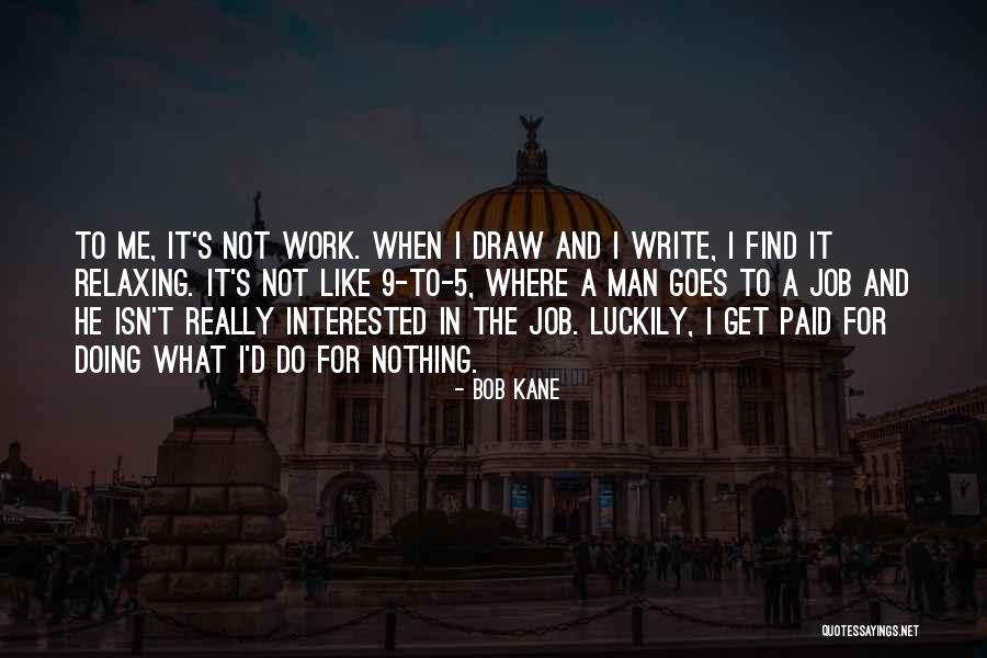 Kolakowski Dentist Quotes By Bob Kane Kolakowski Dentist Quotes By Bob Kane