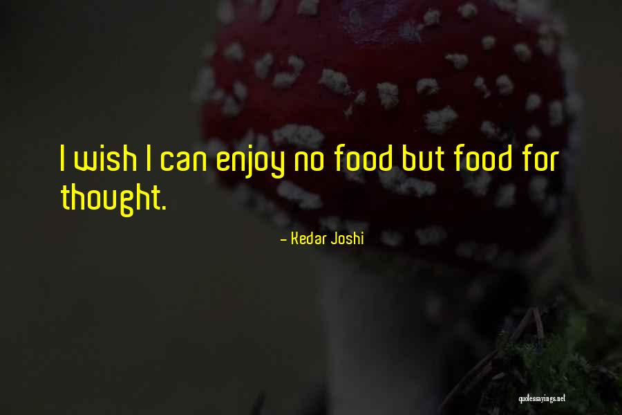 Kolb Brothers Quotes By Kedar Joshi