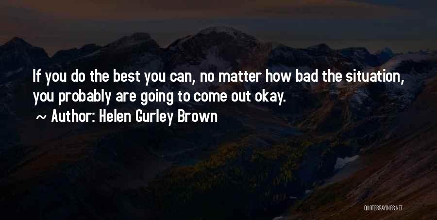 Kolb Reflective Practice Quotes By Helen Gurley Brown