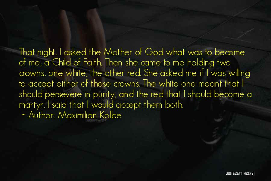 Kolbe Quotes By Maximilian Kolbe