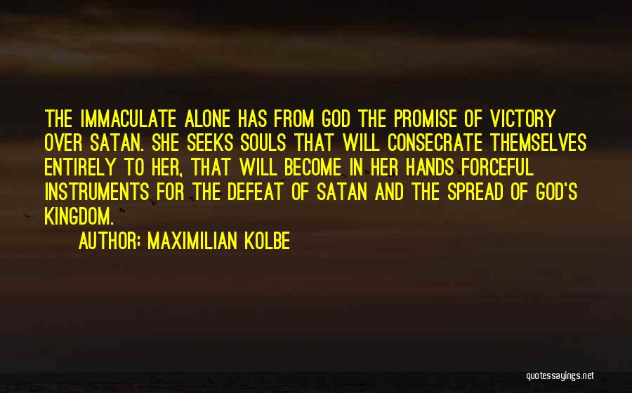 Kolbe Quotes By Maximilian Kolbe