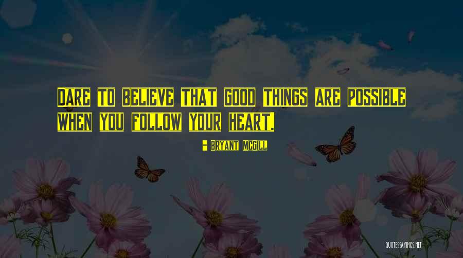 Kolby Hudson Quotes By Bryant McGill