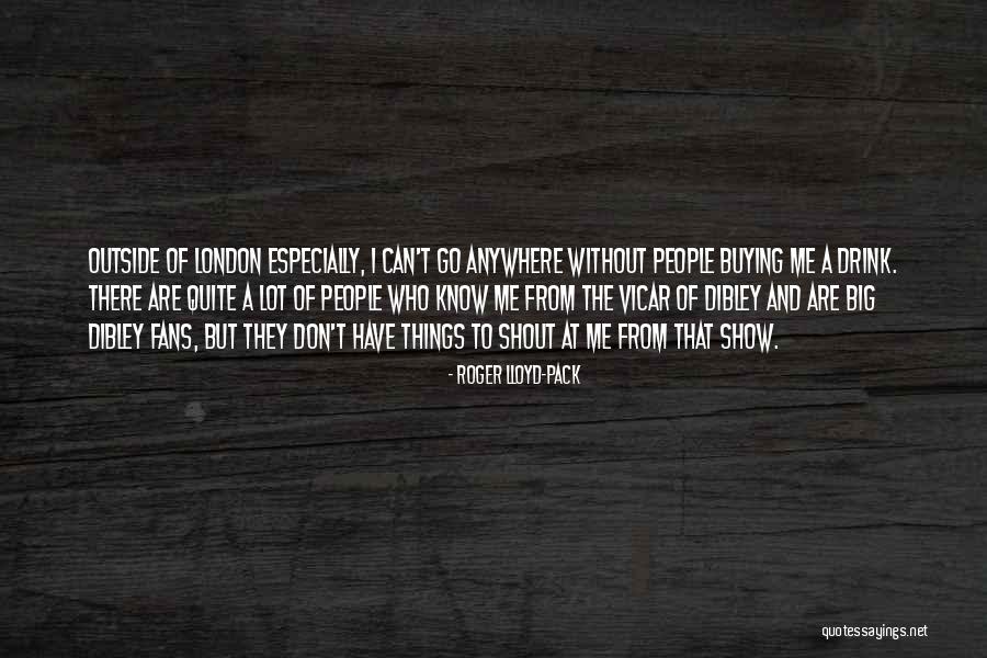 Kolchakova Quotes By Roger Lloyd-Pack Kolchakova Quotes By Roger Lloyd-Pack