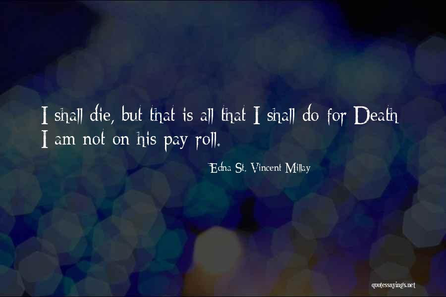 Kolega Adalah Quotes By Edna St. Vincent Millay Kolega Adalah Quotes By Edna St. Vincent Millay