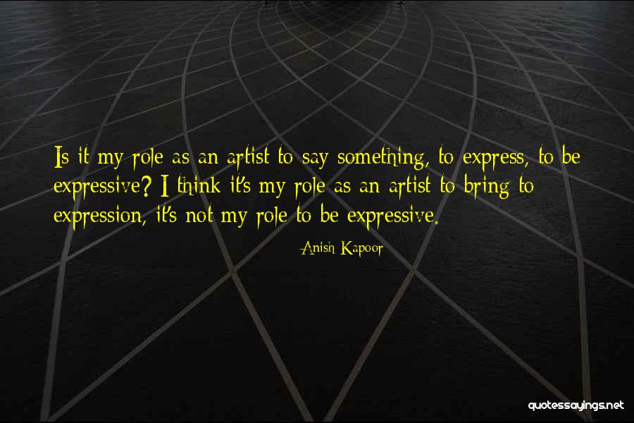 Kolejny Piatek Quotes By Anish Kapoor Kolejny Piatek Quotes By Anish Kapoor
