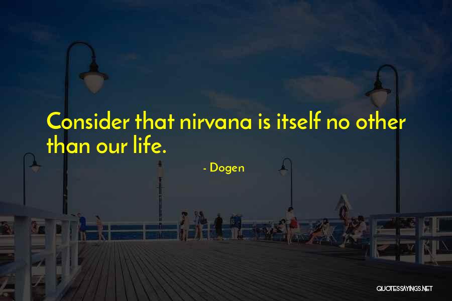 Koleksi Peribahasa Quotes By Dogen Koleksi Peribahasa Quotes By Dogen