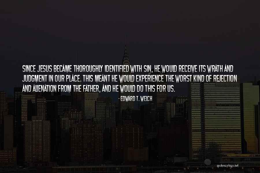 Kolesar Golden Quotes By Edward T. Welch Kolesar Golden Quotes By Edward T. Welch