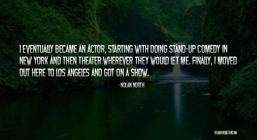 Kolias Quotes By Nolan North Kolias Quotes By Nolan North