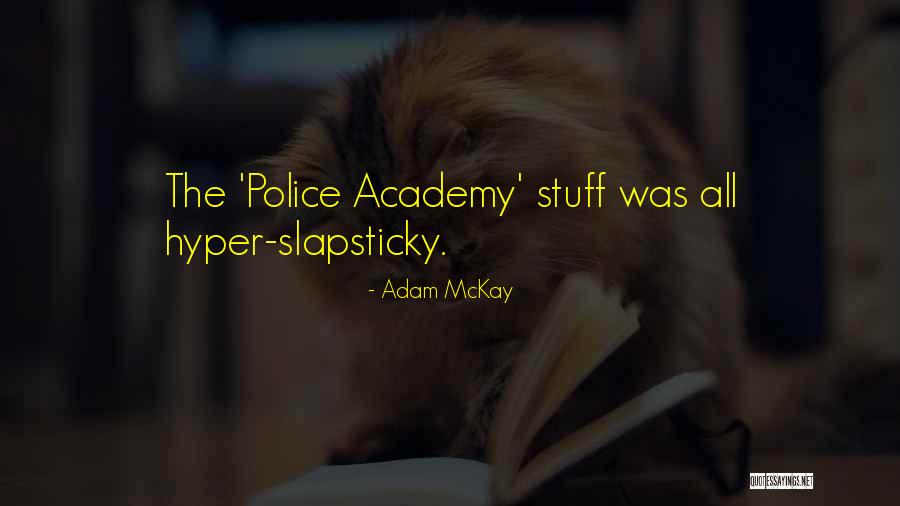 Kolida K5 Quotes By Adam McKay Kolida K5 Quotes By Adam McKay