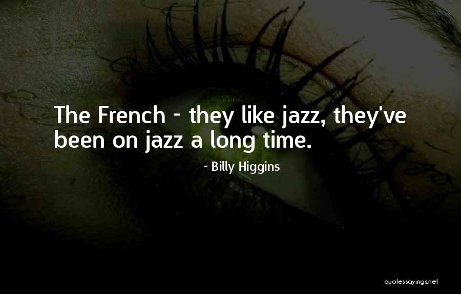 Koliki Je Quotes By Billy Higgins Koliki Je Quotes By Billy Higgins