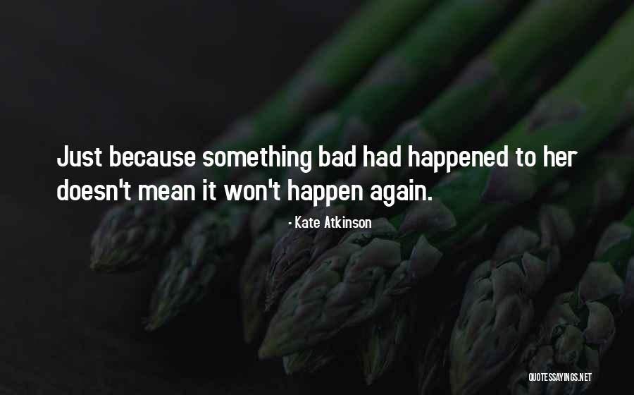 Kolitz Knives Quotes By Kate Atkinson Kolitz Knives Quotes By Kate Atkinson