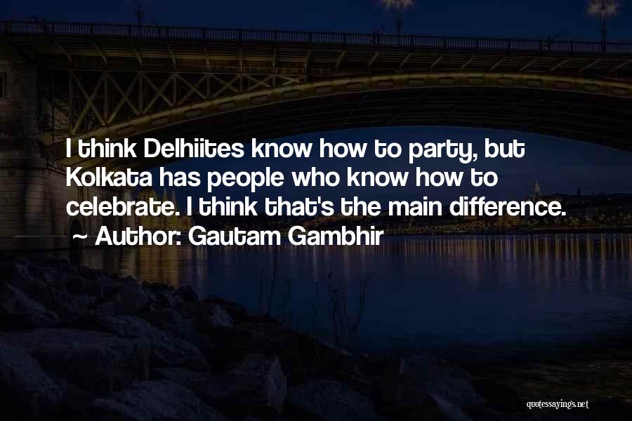 Kolkata Quotes By Gautam Gambhir