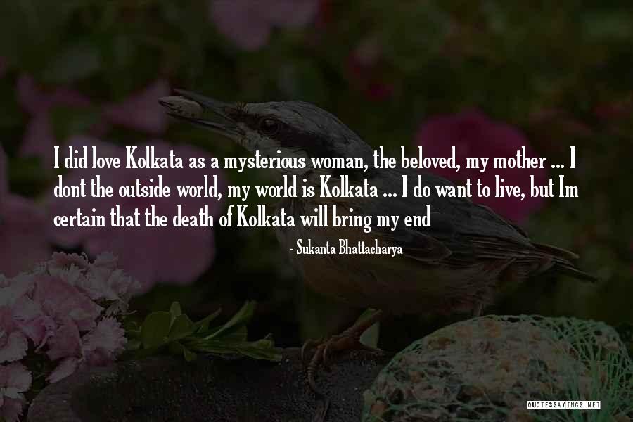 Kolkata Quotes By Sukanta Bhattacharya