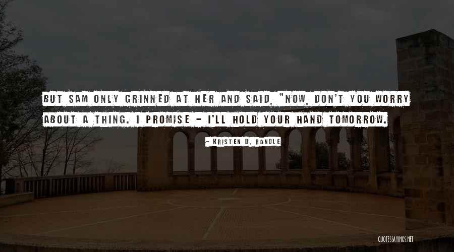 Kolkena Surname Quotes By Kristen D. Randle Kolkena Surname Quotes By Kristen D. Randle