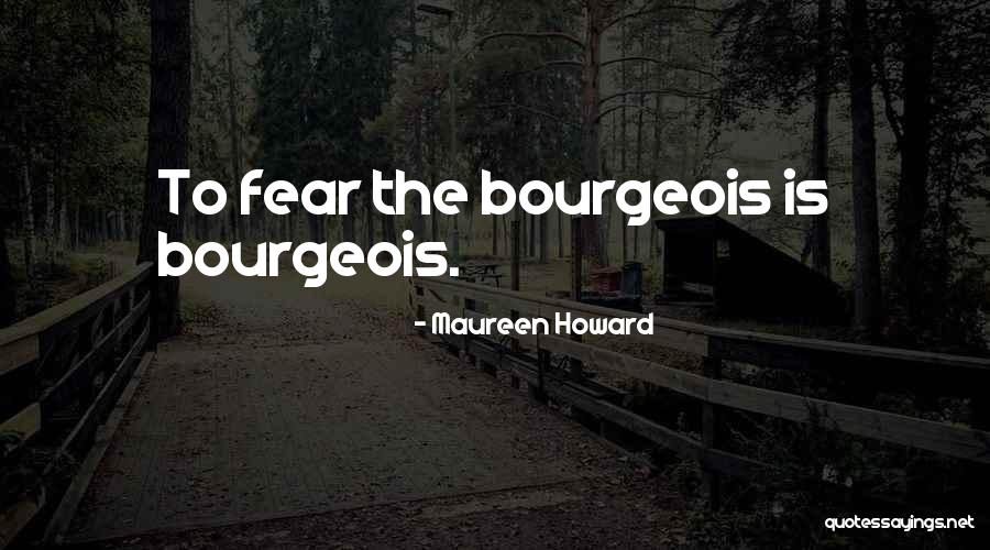 Koll Quotes By Maureen Howard
