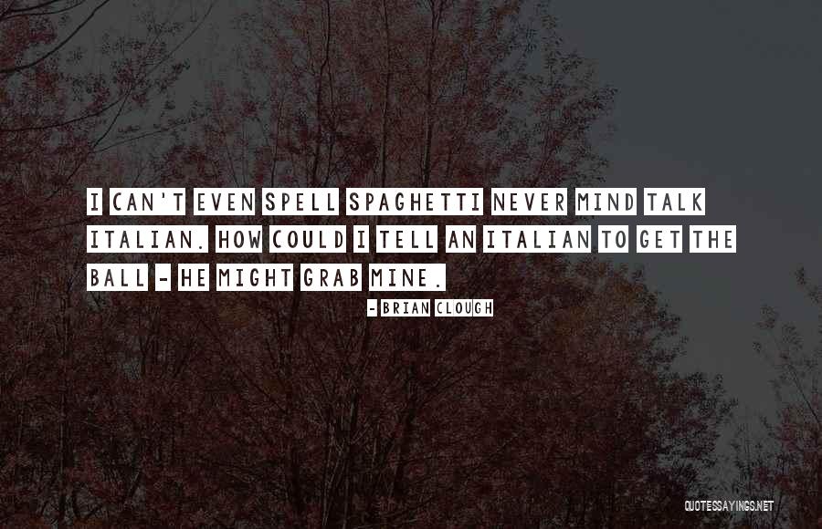 Kollar House Quotes By Brian Clough Kollar House Quotes By Brian Clough