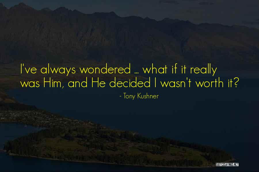 Kollarnda Quotes By Tony Kushner Kollarnda Quotes By Tony Kushner