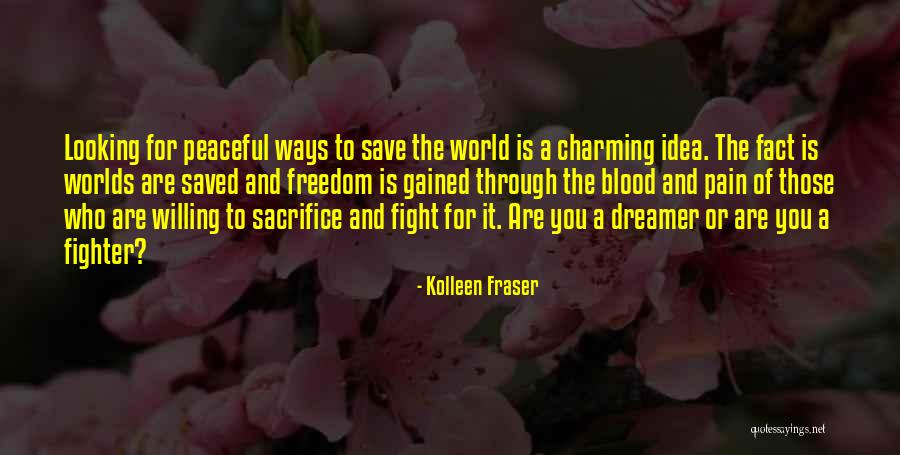 Kolleen Fraser Quotes 1651969