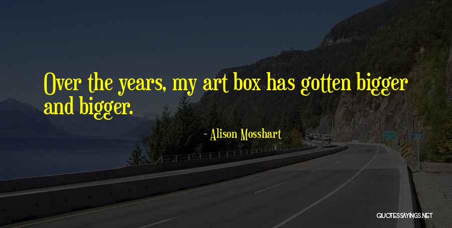 Kolleen Snow Quotes By Alison Mosshart Kolleen Snow Quotes By Alison Mosshart