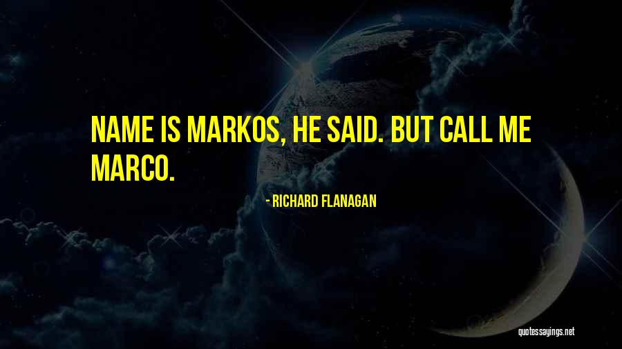 Kolnicka Luka Quotes By Richard Flanagan Kolnicka Luka Quotes By Richard Flanagan