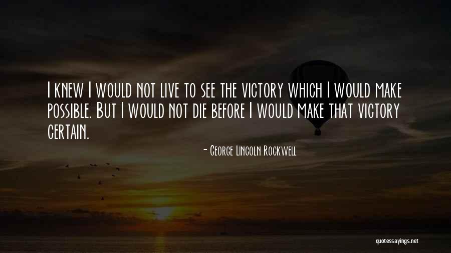 Kolobovka Quotes By George Lincoln Rockwell Kolobovka Quotes By George Lincoln Rockwell