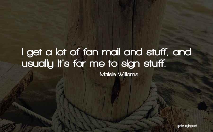 Kolodin Drug Quotes By Maisie Williams Kolodin Drug Quotes By Maisie Williams