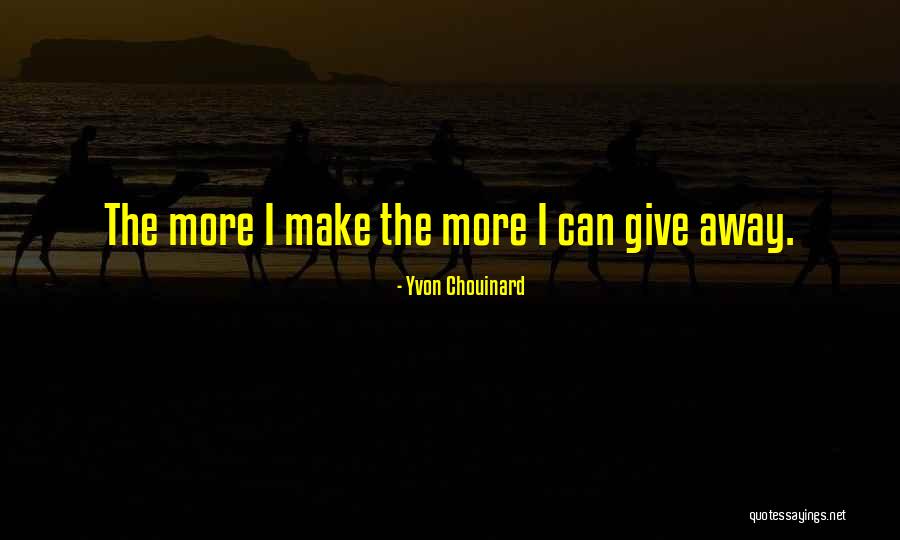 Kolody Turlock Quotes By Yvon Chouinard Kolody Turlock Quotes By Yvon Chouinard